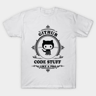 GitHub - Code Stuff like a Pro T-Shirt